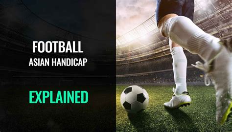 asian odds soccer|Asian Handicap in Soccer Explained .